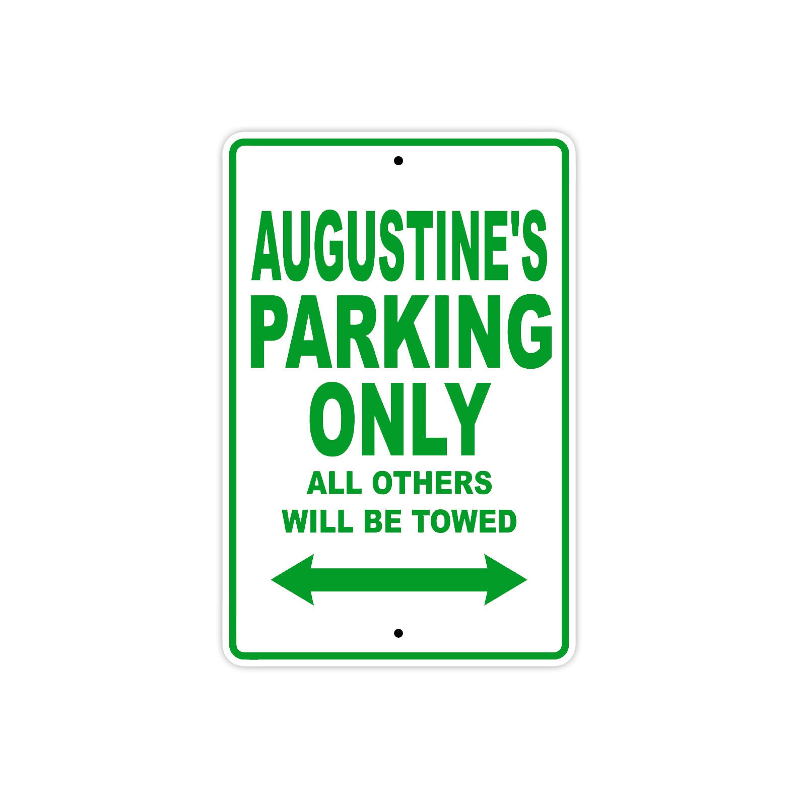 Augustine's Name Parking Only All Others Will Be Towed Sign Plate