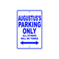 Augustus's Name Parking Only All Others Will Be Towed Sign
