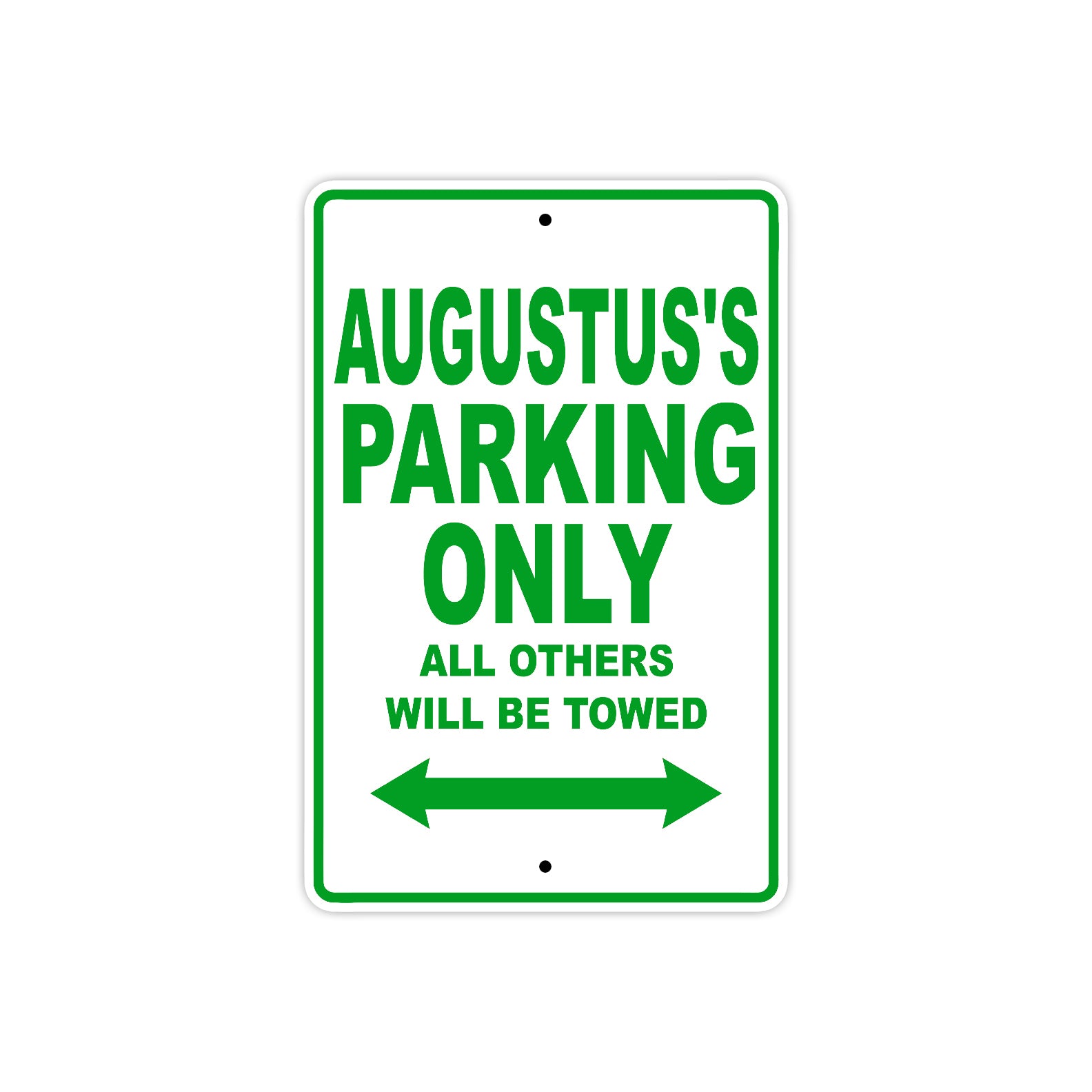 Augustus's Name Parking Only All Others Will Be Towed Sign Plate