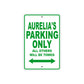Aurelia's Name Parking Only All Others Will Be Towed Metal Sign Plate