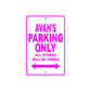 Avah's Name Parking Only All Others Will Be Towed Sign