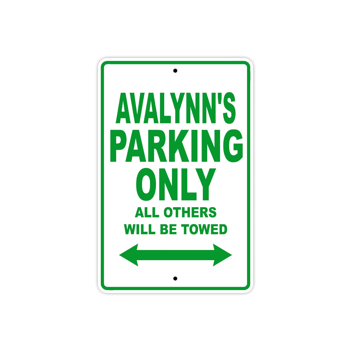 Avalynn's Name Parking Only All Others Will Be Towed Metal Sign Plate