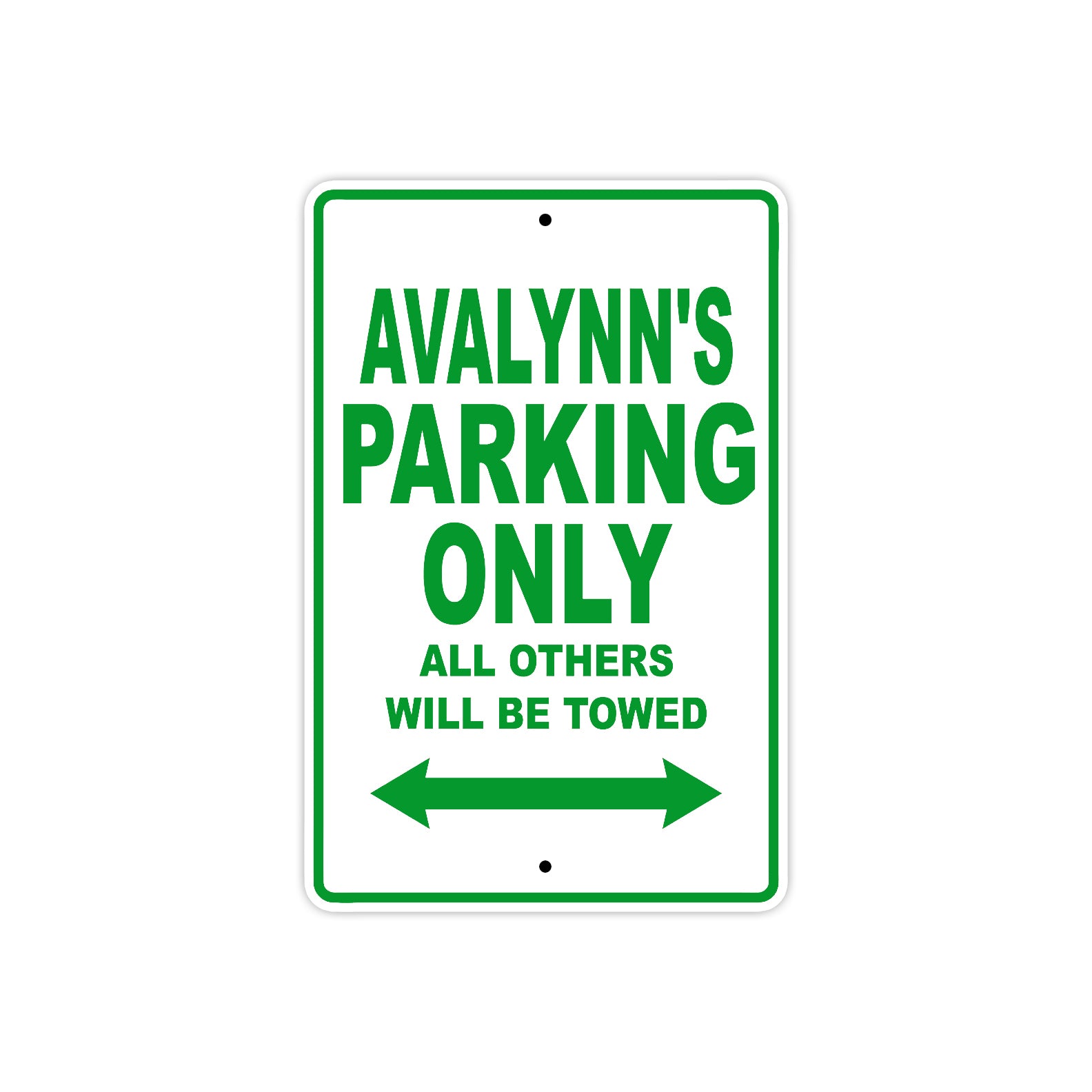 Avalynn's Name Parking Only All Others Will Be Towed Metal Sign Plate
