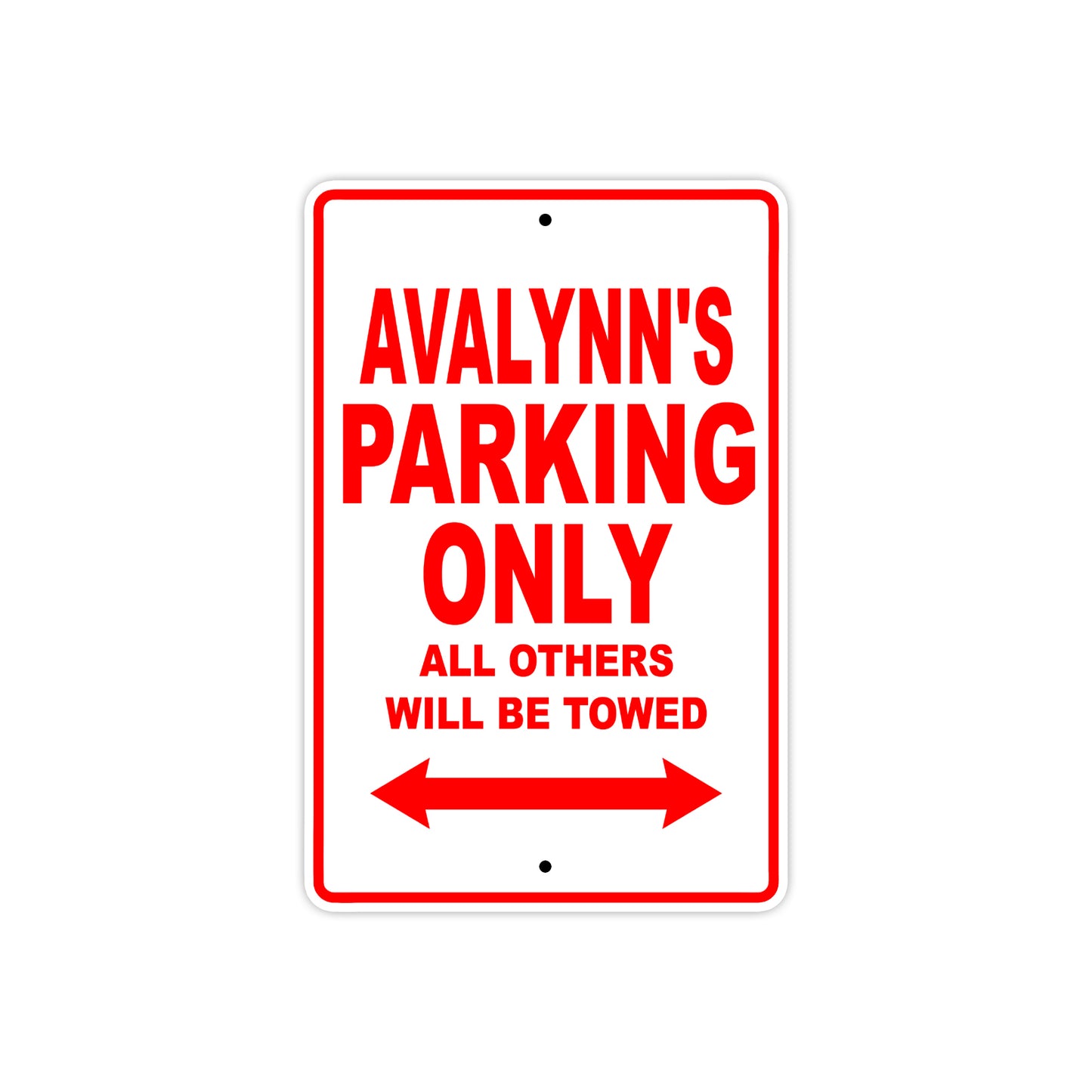 Avalynn's Name Parking Only All Others Will Be Towed Sign Plate
