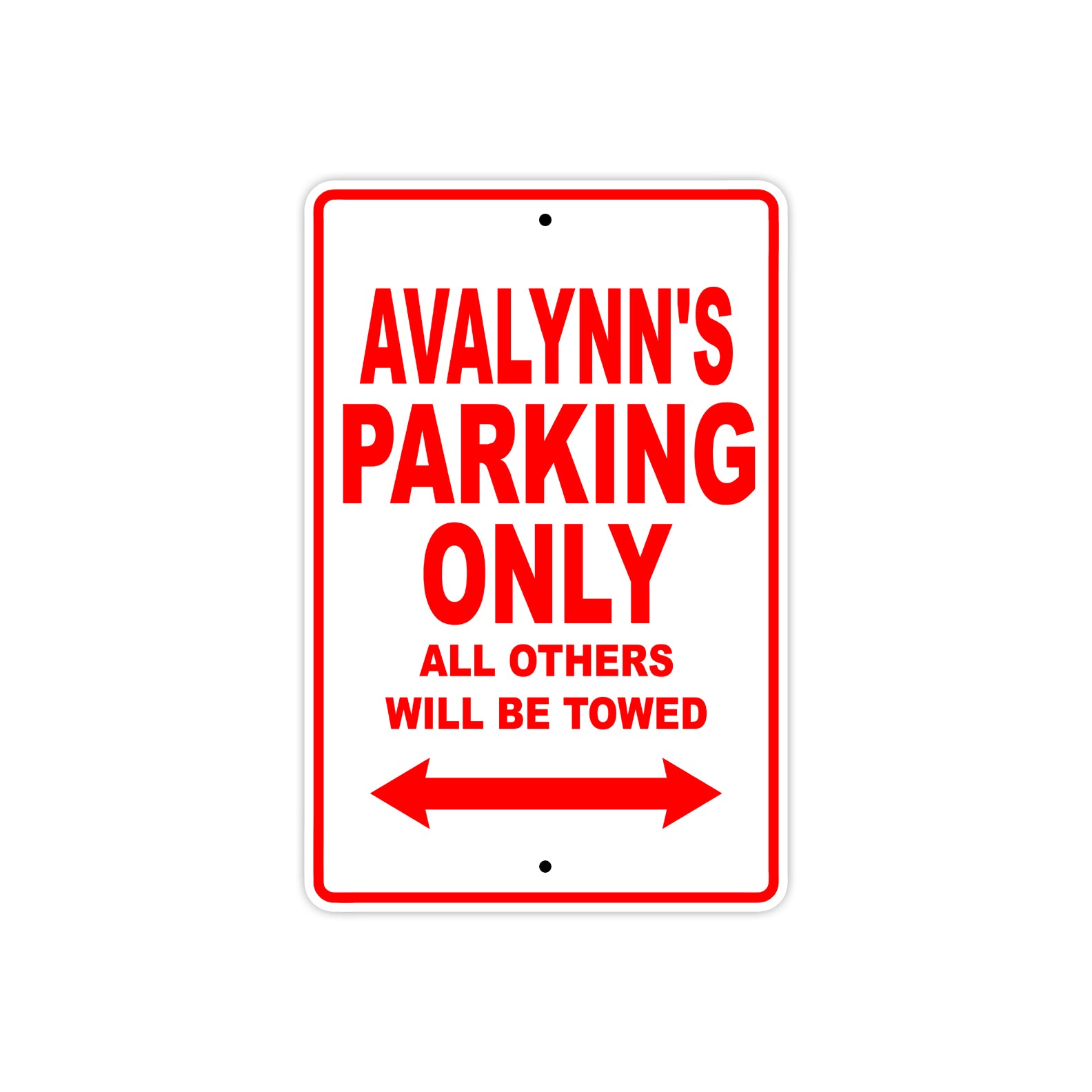 Avalynn's Name Parking Only All Others Will Be Towed Sign Plate