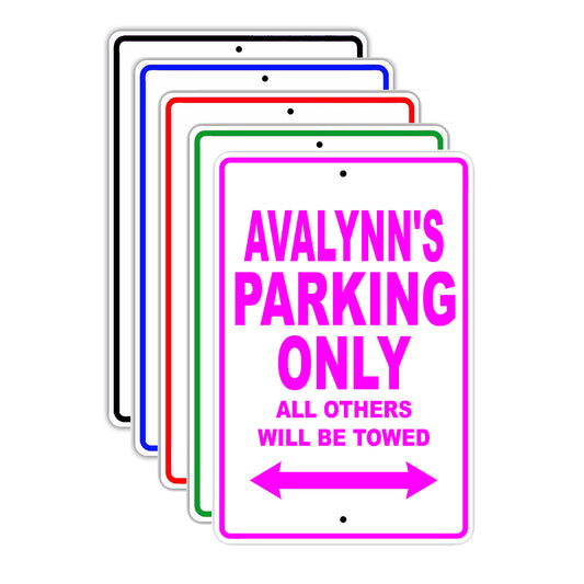 Avalynn's Name Parking Only All Others Will Be Towed Signs