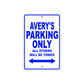 Avery's Name Parking Only All Others Will Be Towed Sign