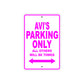 Avi's Name Parking Only All Others Will Be Towed Metal Sign  