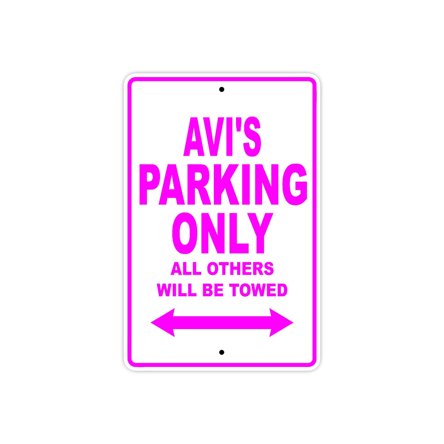 Avi's Name Parking Only All Others Will Be Towed Metal Sign  