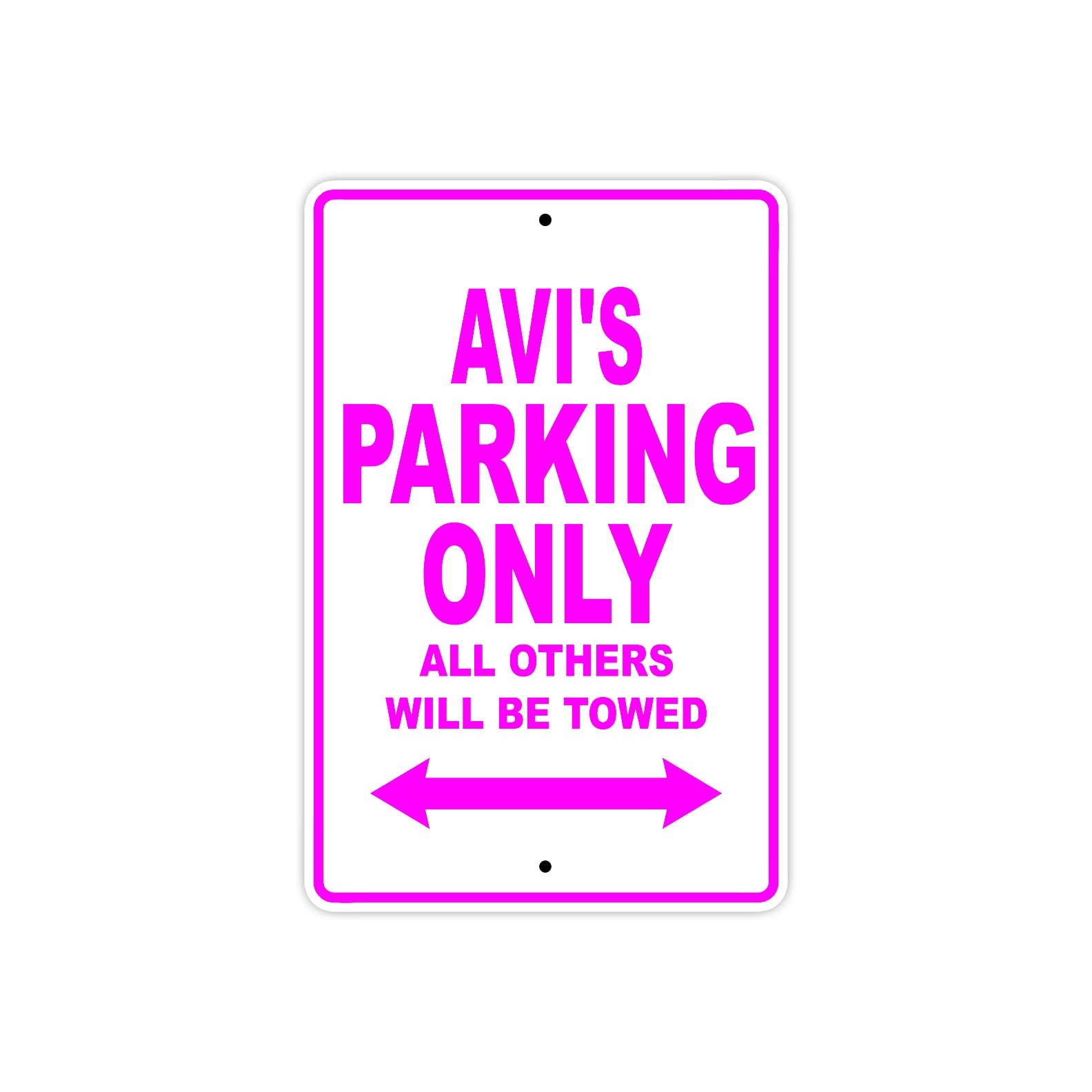 Avi's Name Parking Only All Others Will Be Towed Metal Sign  