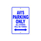 Avi's Name Parking Only All Others Will Be Towed Sign