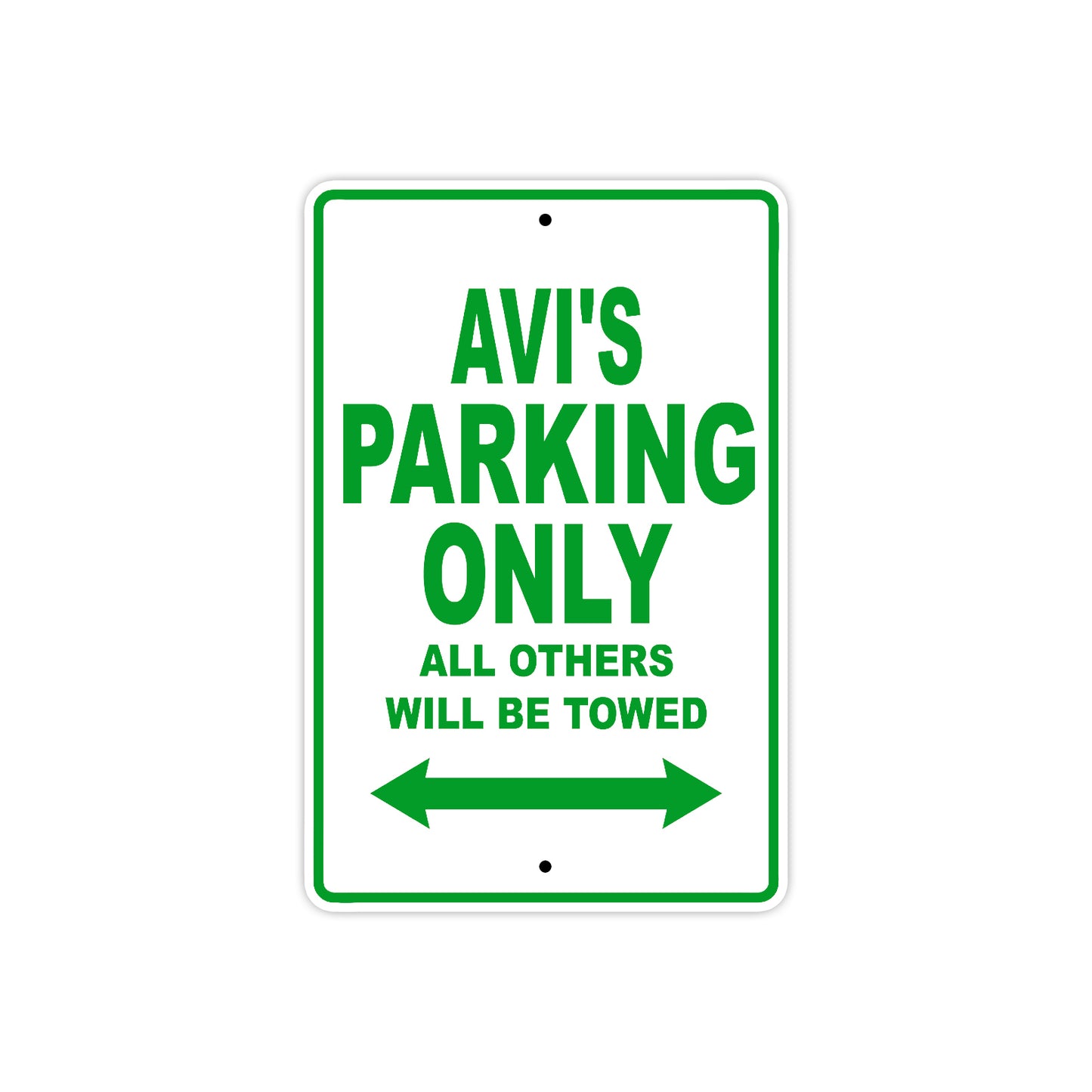Avi's Name Parking Only All Others Will Be Towed Sign Plate