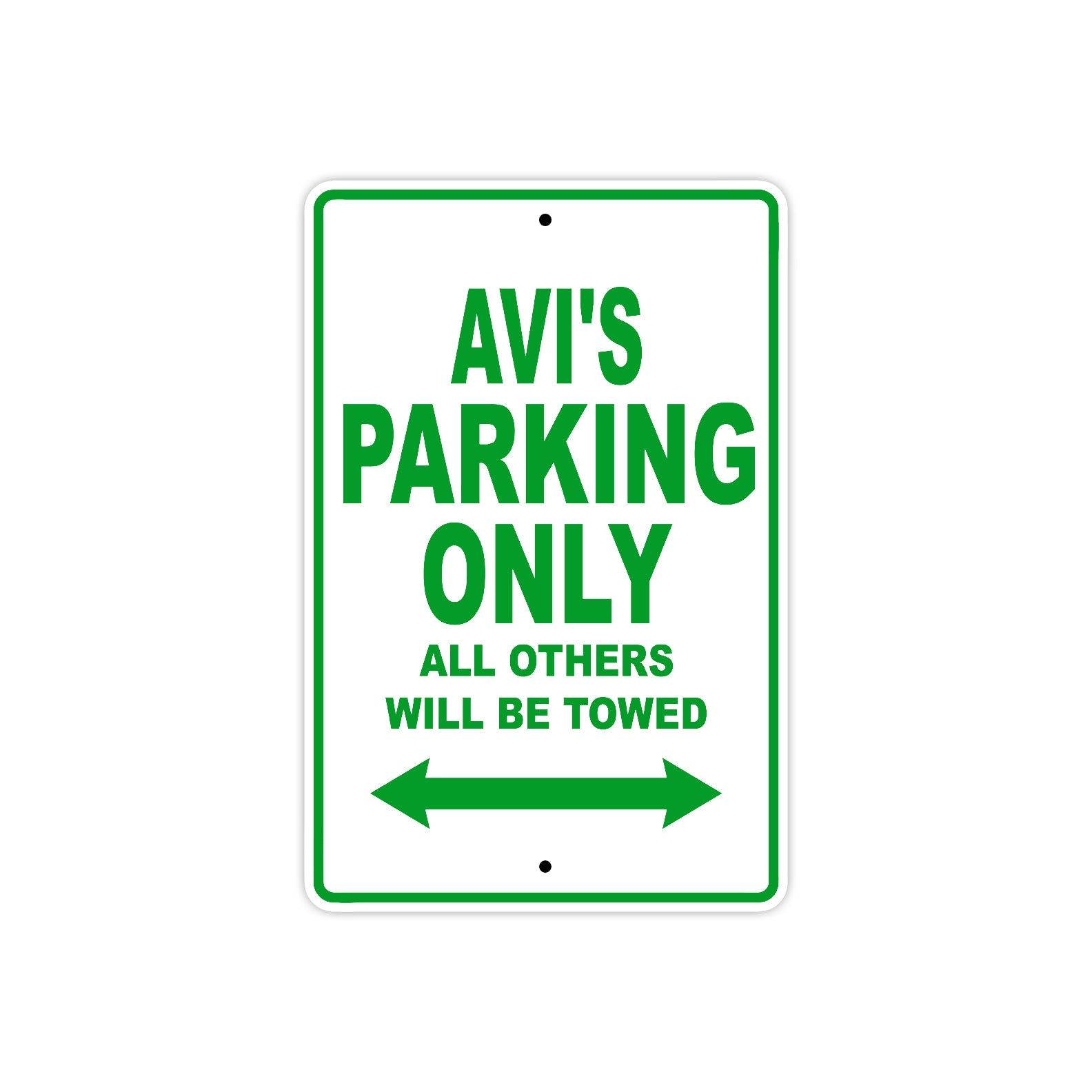 Avi's Name Parking Only All Others Will Be Towed Sign Plate