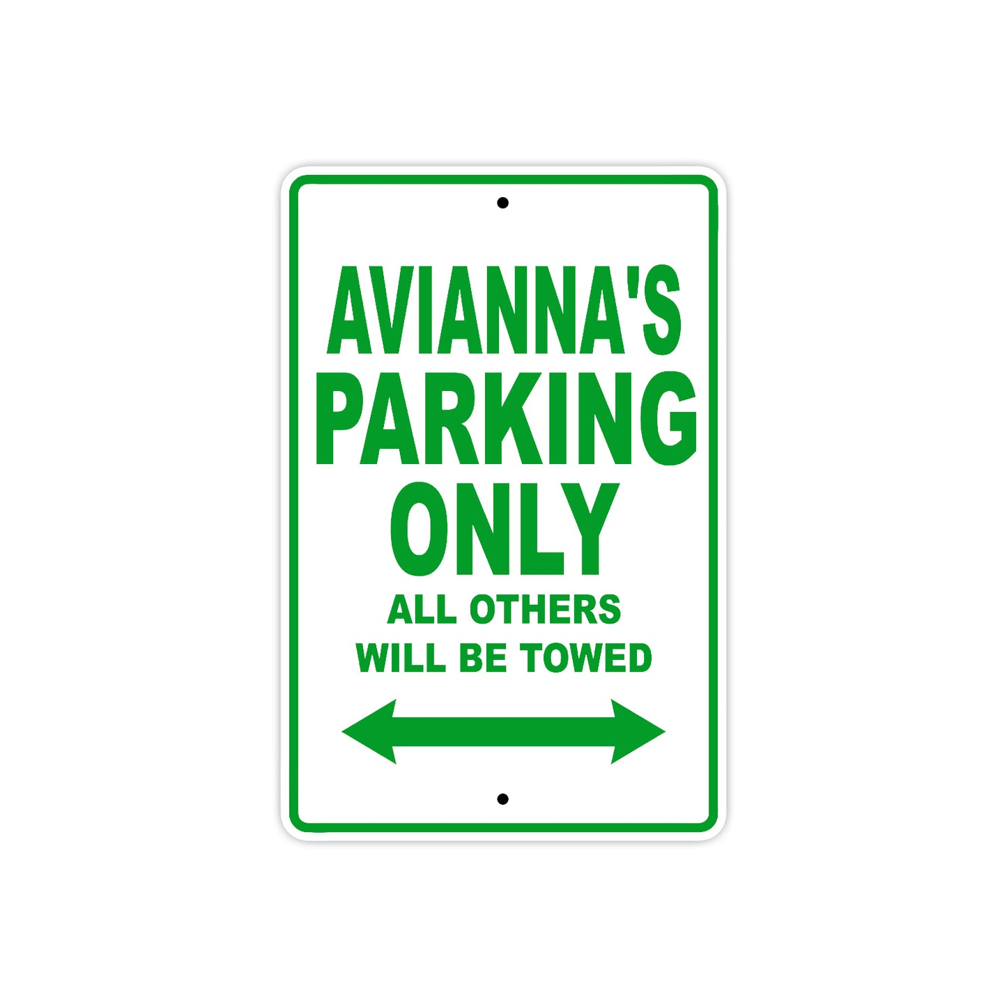 Avianna's Name Parking Only All Others Will Be Towed Metal Sign Plate