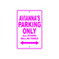 Avianna's Name Parking Only All Others Will Be Towed Sign