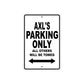 Axl's Name Parking Only All Others Will Be Towed Aluminum Sign  