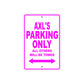 Axl's Name Parking Only All Others Will Be Towed Metal Sign  
