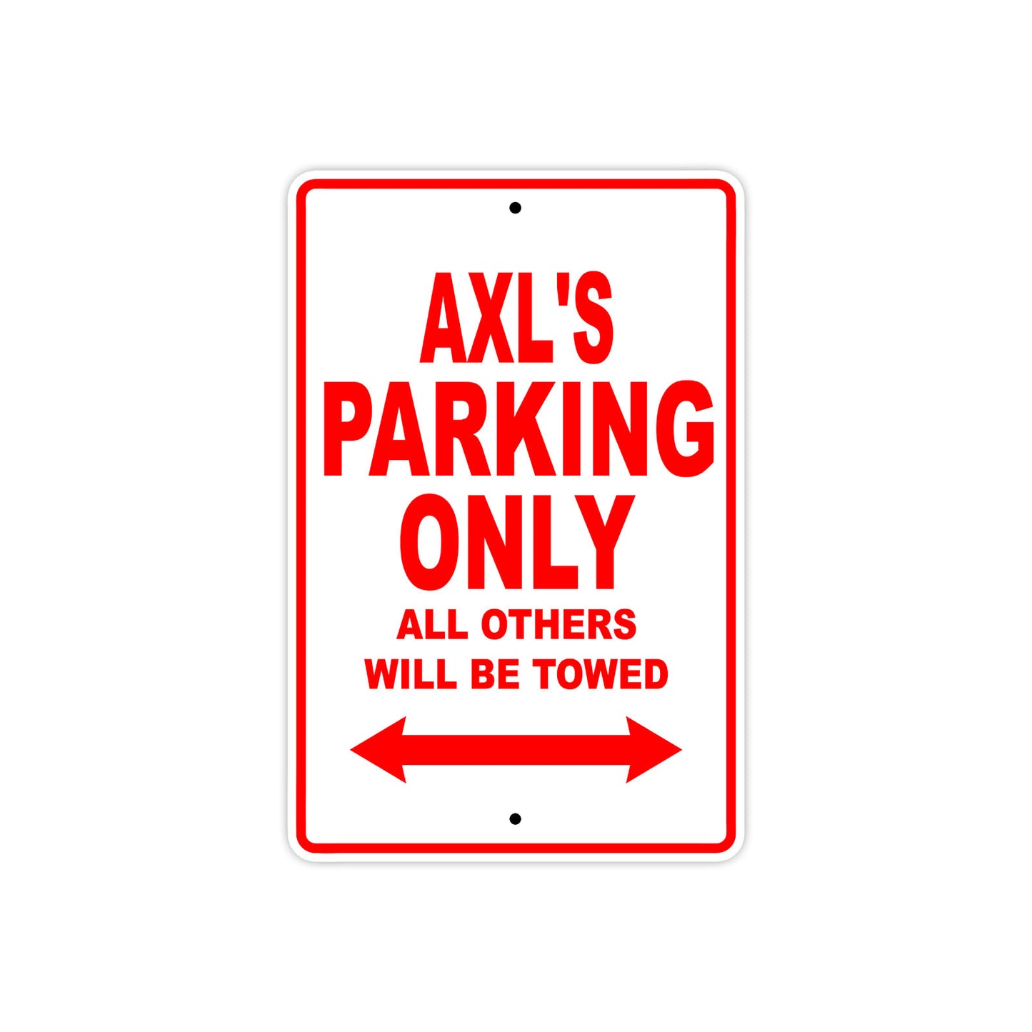 Axl's Name Parking Only All Others Will Be Towed Metal Sign Plate