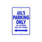 Axl's Name Parking Only All Others Will Be Towed Sign