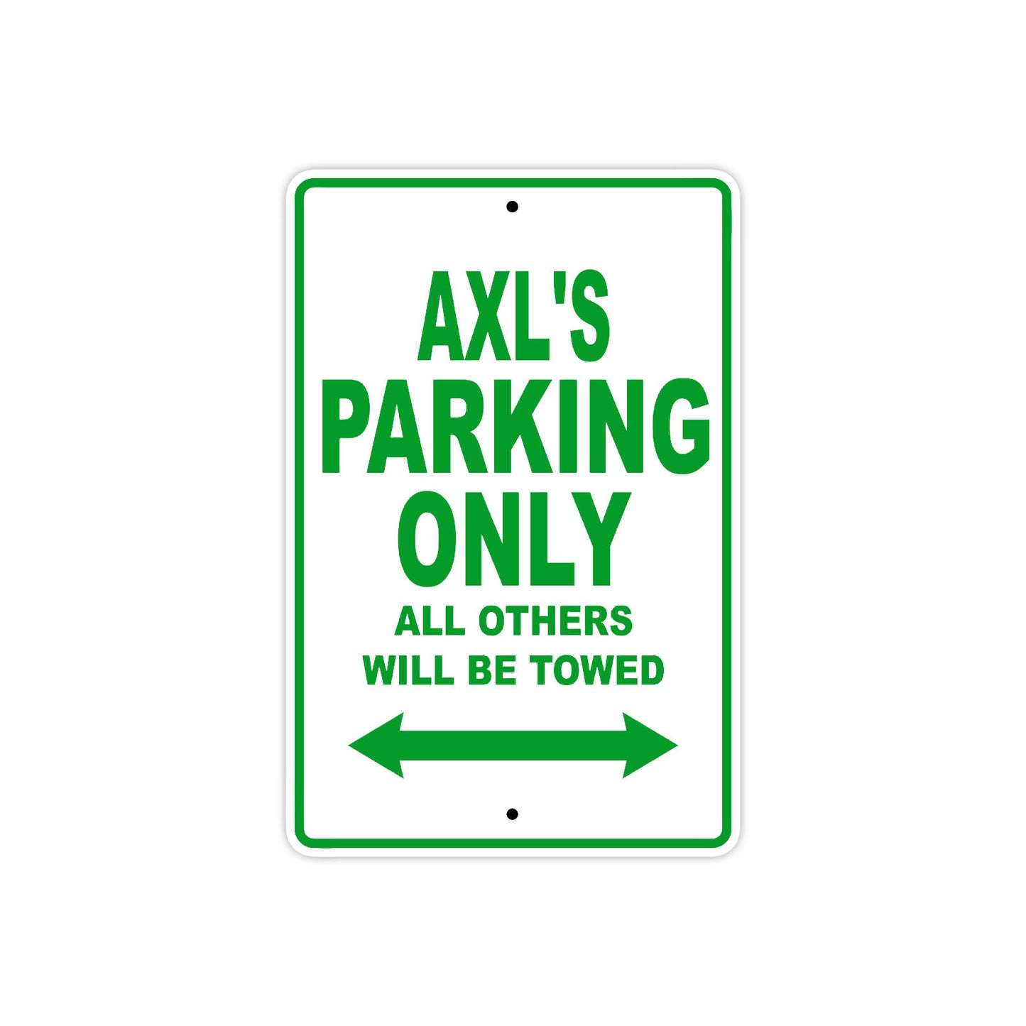 Axl's Name Parking Only All Others Will Be Towed Sign Plate