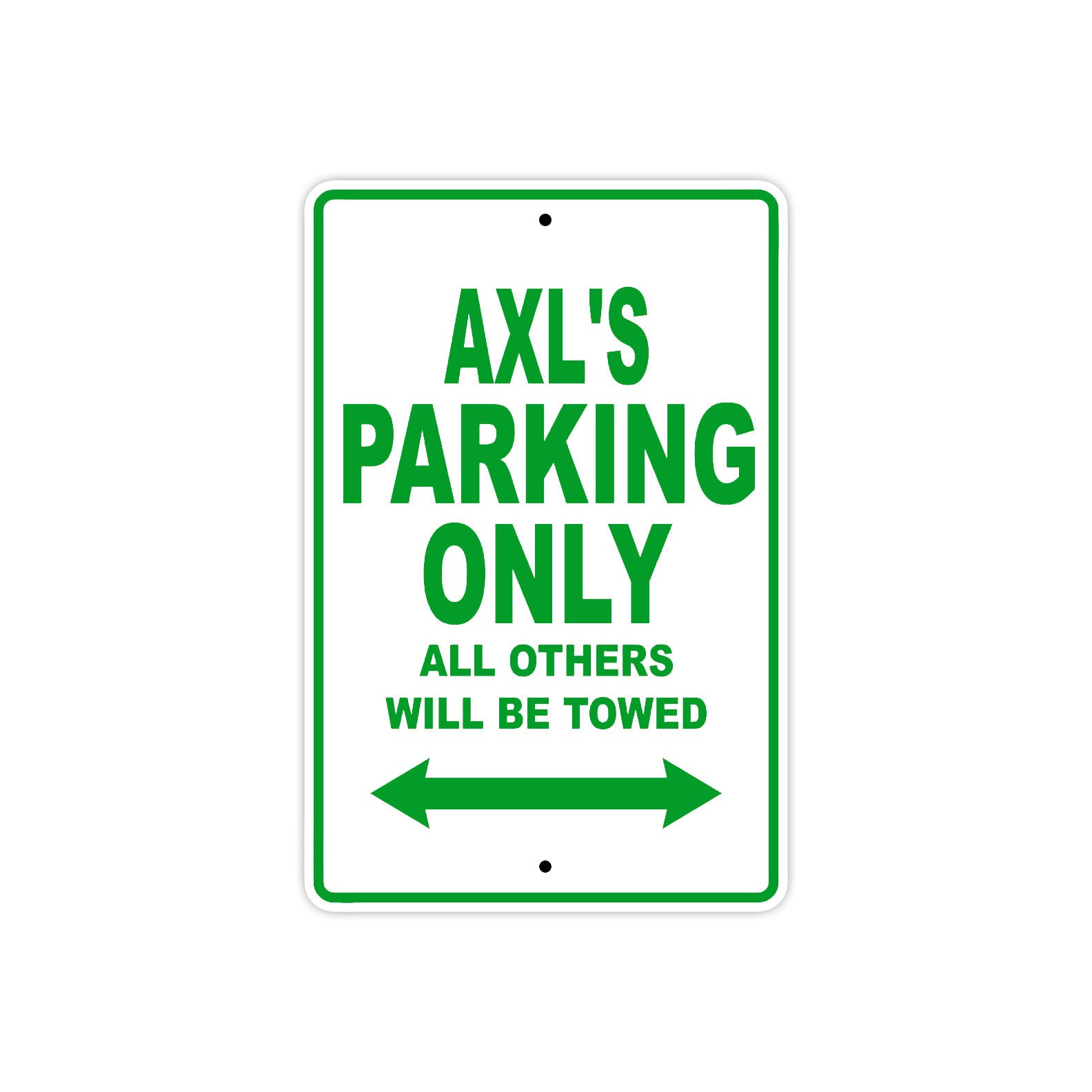 Axl's Name Parking Only All Others Will Be Towed Sign Plate