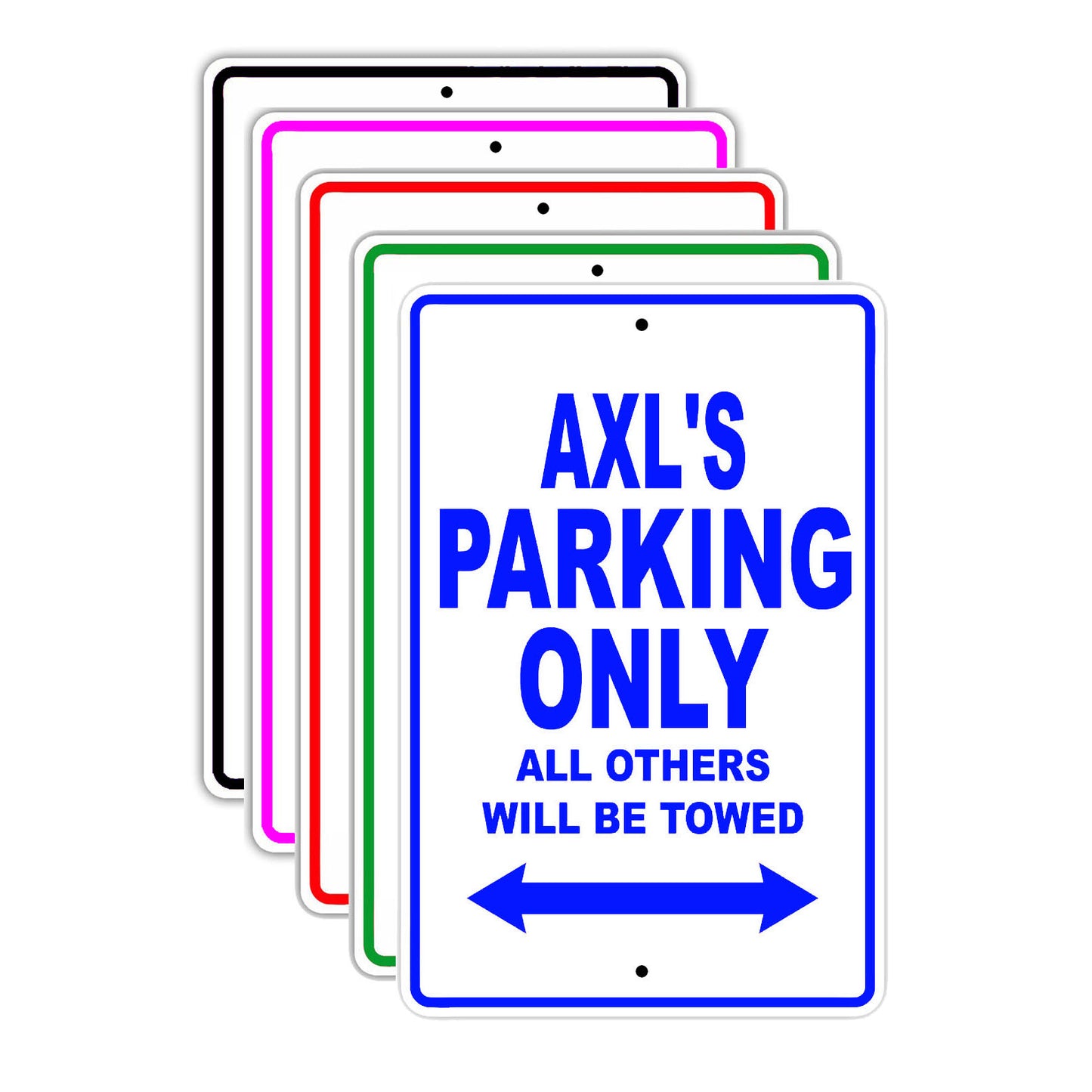 Axl's Name Parking Only All Others Will Be Towed Signs
