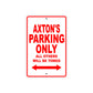 Axton's Name Parking Only All Others Will Be Towed Metal Sign Plate