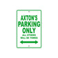 Axton's Name Parking Only All Others Will Be Towed Sign Plate