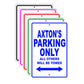 Axton's Name Parking Only All Others Will Be Towed Signs