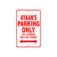 Ayaan's Name Parking Only All Others Will Be Towed Metal Sign Plate