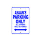 Ayaan's Name Parking Only All Others Will Be Towed Sign
