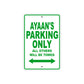 Ayaan's Name Parking Only All Others Will Be Towed Sign Plate