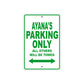 Ayana's Name Parking Only All Others Will Be Towed Metal Sign  