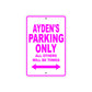 Ayden's Name Parking Only All Others Will Be Towed Metal Sign  