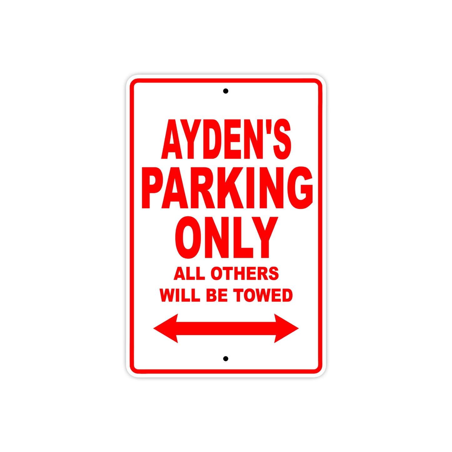 Ayden's Name Parking Only All Others Will Be Towed Metal Sign Plate