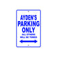 Ayden's Name Parking Only All Others Will Be Towed Sign