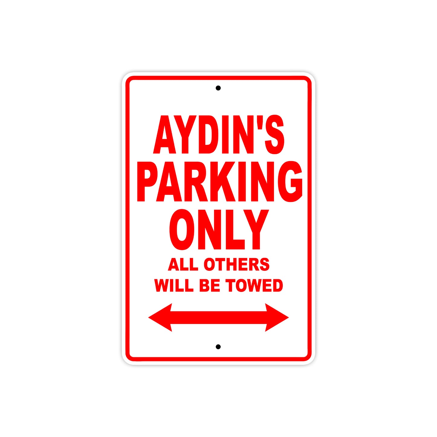 Aydin's Name Parking Only All Others Will Be Towed Metal Sign Plate