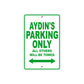 Aydin's Name Parking Only All Others Will Be Towed Sign Plate