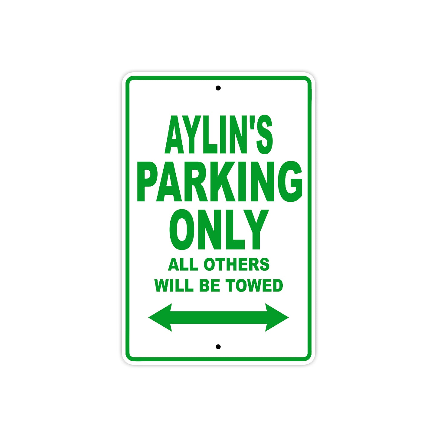 Aylin's Name Parking Only All Others Will Be Towed Metal Sign Plate