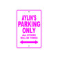 Aylin's Name Parking Only All Others Will Be Towed Sign