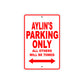 Aylin's Name Parking Only All Others Will Be Towed Sign Plate