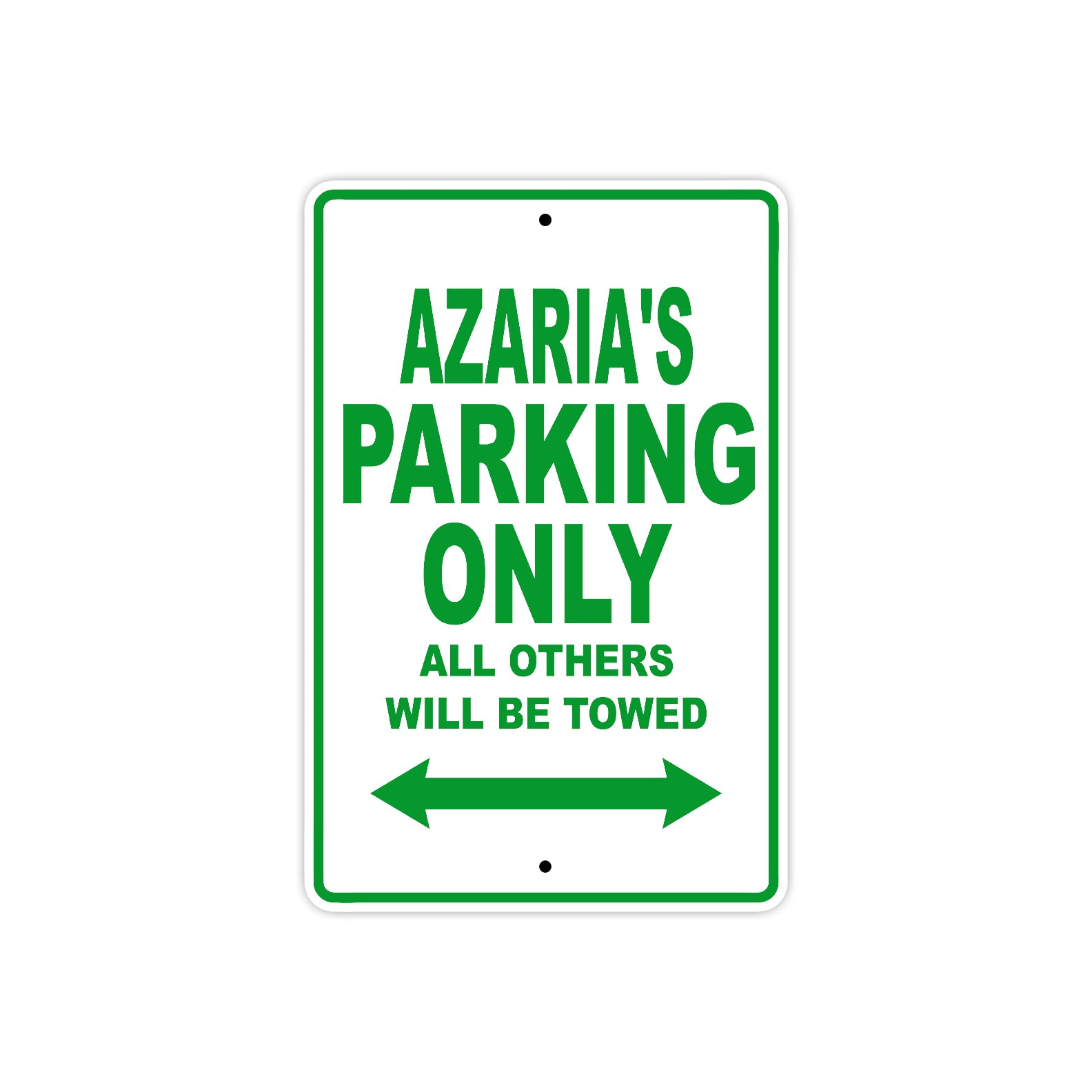 Azaria's Name Parking Only All Others Will Be Towed Metal Sign Plate