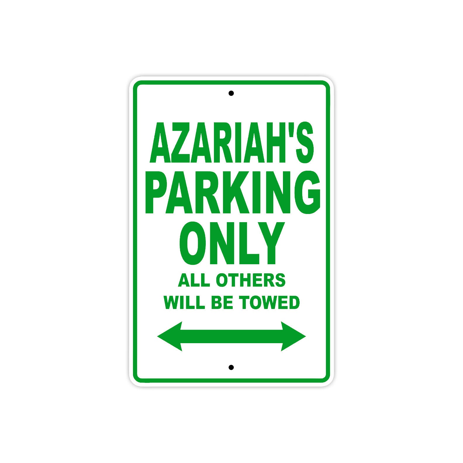 Azariah's Name Parking Only All Others Will Be Towed Sign Plate