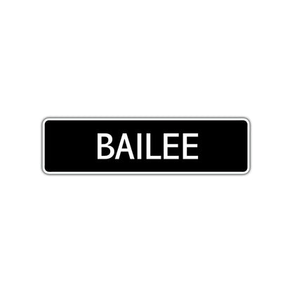 Bailee Street Metal Sign  
