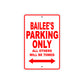 Bailee's Name Parking Only All Others Will Be Towed Sign Plate
