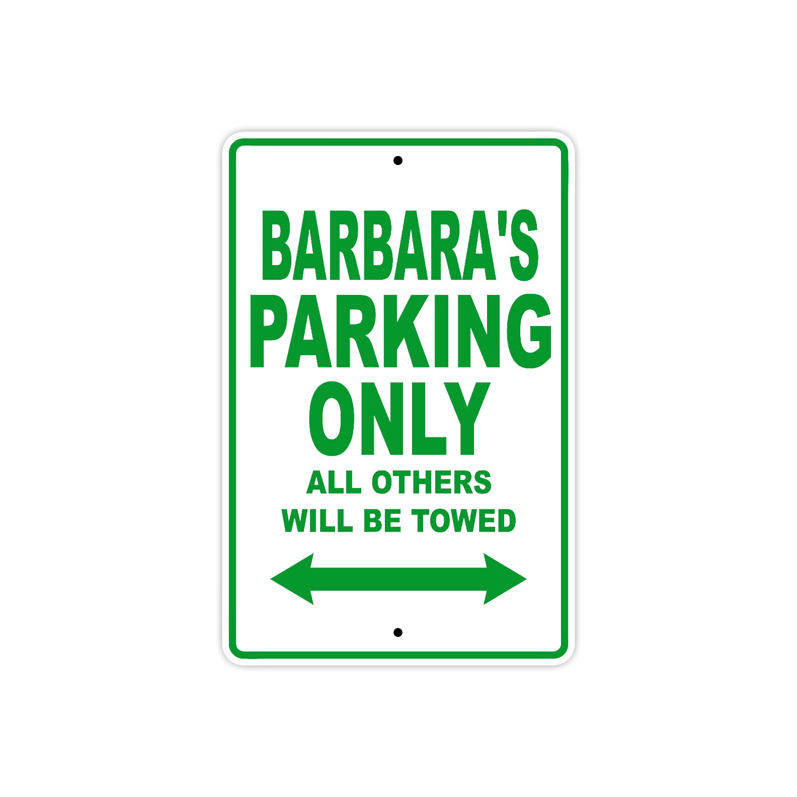 Barbara's Name Parking Only All Others Will Be Towed Metal Sign Plate
