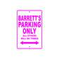 Barrett's Name Parking Only All Others Will Be Towed Metal Sign 