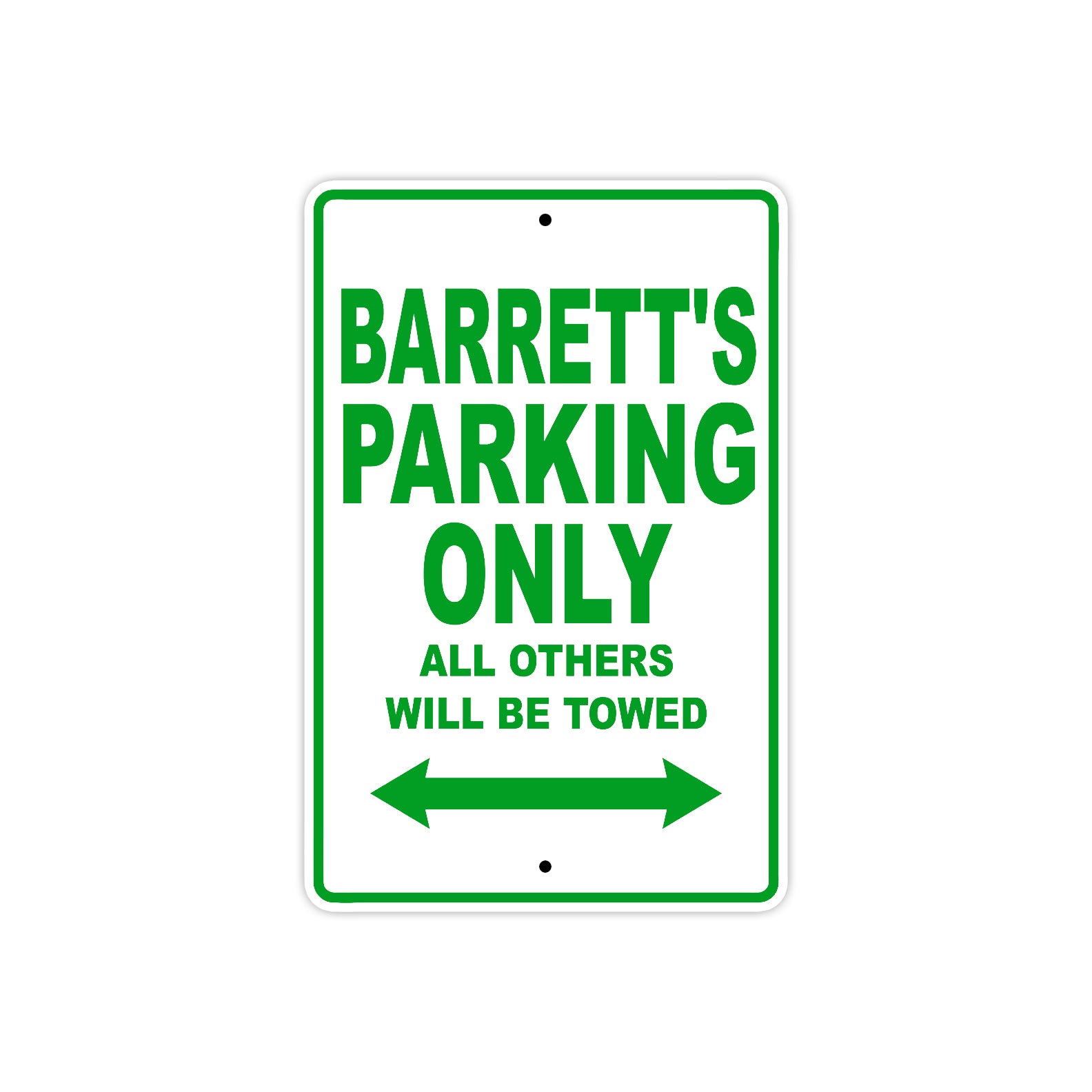 Barrett's Name Parking Only All Others Will Be Towed Sign Plate