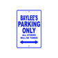 Baylee's Name Parking Only All Others Will Be Towed Metal Sign  