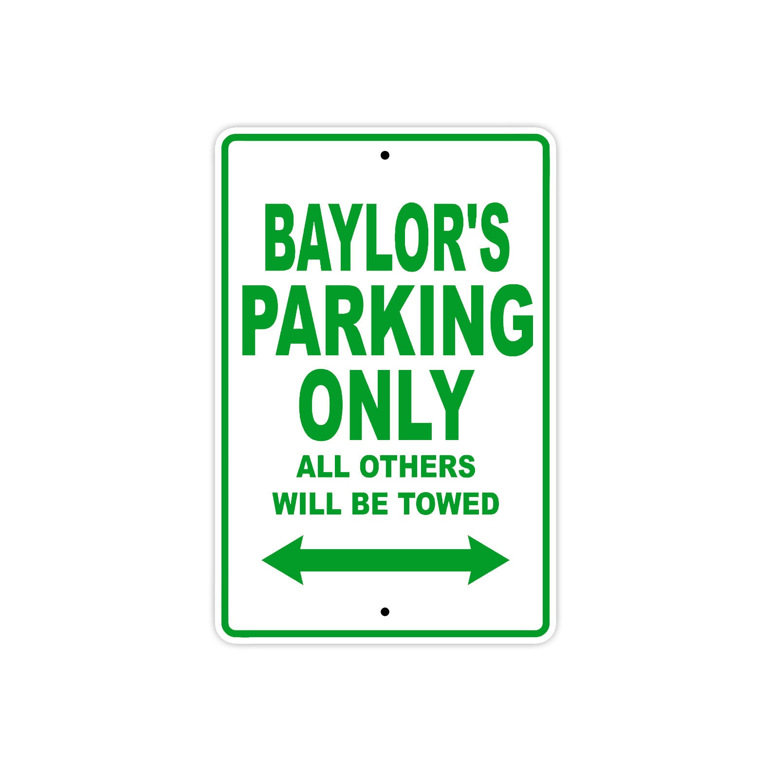 Baylor's Name Parking Only All Others Will Be Towed Sign Plate